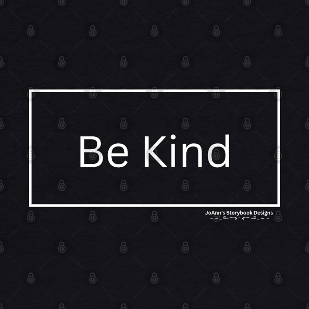 Be Kind Design by JoAnn's Storybook Designs 